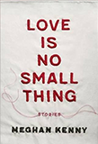 Love is No Small Thing